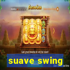 suave swing